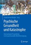 Psychische Gesundheit und Katastrophe