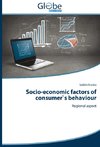 Socio-economic factors of consumer`s behaviour