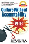 Culture Without Accountability - WTF? What's the Fix?