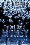 The Dark Side of Money