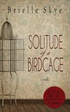 Solitude of a Birdcage