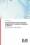 United Nations Environmental Programme : attività e proposte di riforma