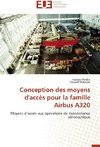 Conception des moyens d'accès pour la famille Airbus A320