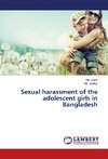 Sexual harassment of the adolescent girls in Bangladesh