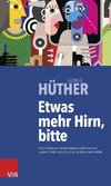 Etwas mehr Hirn, bitte