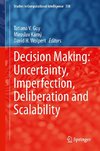 Decision Making: Uncertainty, Imperfection, Deliberation and Scalability