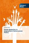 Power Dialectics in Anglophone Cameroonian Poetry