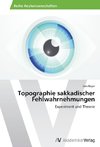 Topographie sakkadischer Fehlwahrnehmungen