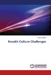 Kazakh Culture Challenges