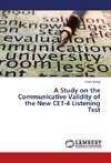 A Study on the Communicative Validity of the New CET-4 Listening Test