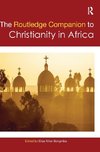 Routledge Companion to Christianity in Africa