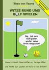 Geschenkausgabe Hardcover: Humor & Spaß - Witze rund ums Golf spielen, lustige Bilder und Texte zum Lachen mit hole-in-one Effekt!