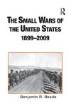 Beede, B: Small Wars of the United States, 1899-2009