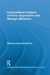 Computational Analysis of Firms' Organization and Strategic Behaviour