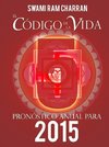 El Código de la Vida #5 Pronóstico Anual Para 2015