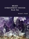 BRAIN ENRICHMENT SYSTEM  Book Ten