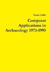 Computer Applications in Archaeology 1973-1995