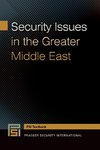 Security Issues in the Greater Middle East