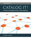 Catalog It! A Guide to Cataloging School Library Materials