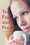 Tea, Fags, and Poetry