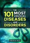 The 101 Most Unusual Diseases and Disorders