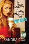 Love, Lattes and Mutants