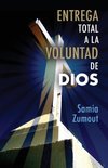 ENTREGA TOTAL A LA VOLUNTAD DE DIOS