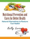 Nutritional Prevention and Cures for Better Health (Large Print)