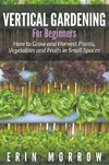 Vertical Gardening For Beginners