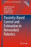 Passivity-Based Control and Estimation in Networked Robotics