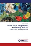 Notes for a perspective on beauty and art