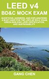 Leed V4 Bd&c Mock Exam: Questions, Answers, and Explanations: A Must-Have for the Leed AP Bd+c Exam, Green Building Leed Certification, and Su