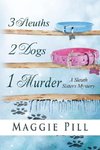 3 Sleuths, 2 Dogs, 1 Murder