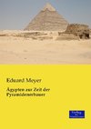 Ägypten zur Zeit der Pyramidenerbauer