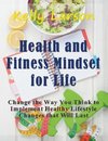 Health and Fitness Mindset for Life (Large Print)