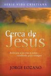 Cerca de Jesús