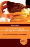 Psychische Hintergründe bei Ernährungs- und Gewichtsproblemen