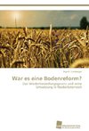 War es eine Bodenreform?