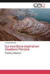 La escritura espiral en Gustavo Pereira