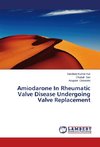 Amiodarone In Rheumatic Valve Disease Undergoing Valve Replacement