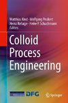 Colloid Process Engineering