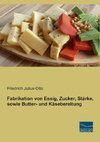 Fabrikation von Essig, Zucker, Stärke, sowie Butter- und Käsebereitung