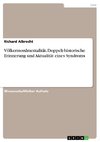 Völkermordmentalität. Doppelt-historische Erinnerung und Aktualität eines Syndroms