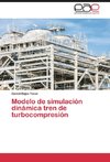 Modelo de simulación dinámica tren de turbocompresión