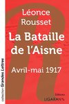 La Bataille de l'Aisne (grands caractères)