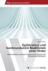 Optimismus und kardiovaskuläre Reaktionen unter Stress