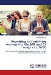 Recruiting and retaining women into the MIS and CS majors at UWEC