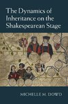 The Dynamics of Inheritance on the Shakespearean Stage