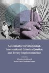 Sustainable Development, International Criminal Justice, and Treaty             Implementation