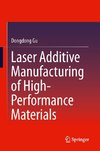 Laser Additive Manufacturing of High-Performance Materials